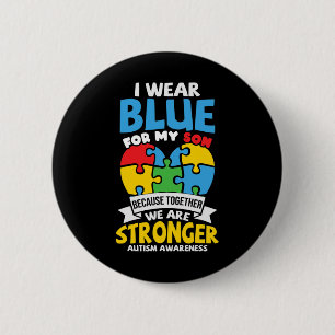 I Wear Blue For My Son Autism Awareness Mum Dad 1 6 Cm Round Badge