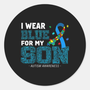 I Wear Blue For My Son Autism Awareness Mum Dad Pa Classic Round Sticker