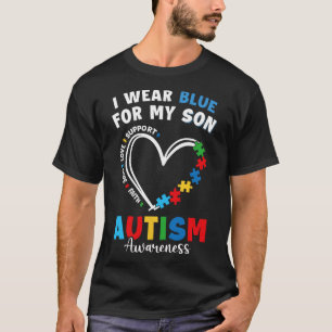 I Wear Blue For My Son Autism Awareness Mum Dad Pa T-Shirt