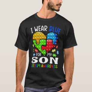 I Wear Blue For My Son Autism Awareness Pop It T-Shirt