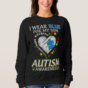 I Wear Blue For My Son Autism Awareness Sweatshirt