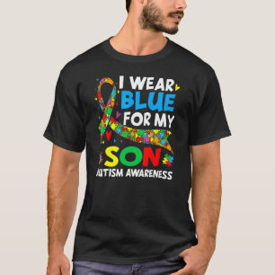 I Wear Blue For My Son Cool Autism Awareness Autis T-Shirt