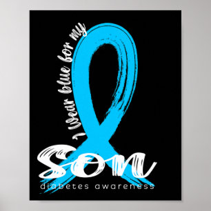 I Wear Blue For My Son Diabetes Awareness Blue Rib Poster