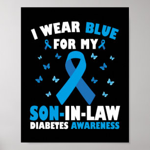 I Wear Blue For My Son-In-Law Diabetes Awareness Poster