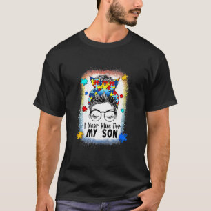I Wear Blue For My Son Teacher Mum Girl Autism Mes T-Shirt