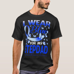 I Wear Blue For My STEPDAD Colourectal Cancer Awar T-Shirt