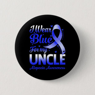 I Wear Blue For My Uncle Alopecia Awareness 6 Cm Round Badge