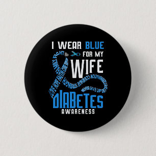 I wear blue for my wife Diabetes awareness 6 Cm Round Badge