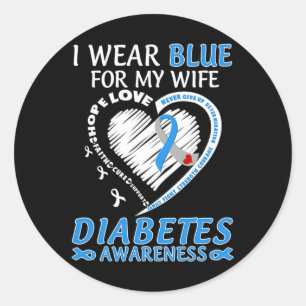 I Wear Blue For My Wife Diabetes Awareness Blue Ri Classic Round Sticker