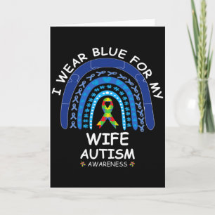 I Wear Blue For My Wife For Autism Awareness T Shi Card