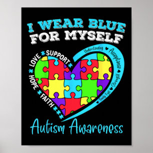 I Wear Blue For Myself Autism Awareness Day Childr Poster