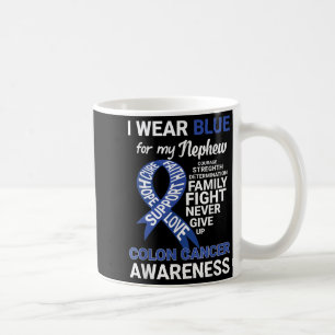 I Wear Blue For Nephew Colon Cancer Awareness Gift Coffee Mug