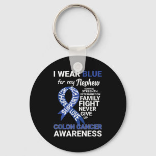 I Wear Blue For Nephew Colon Cancer Awareness Gift Key Ring