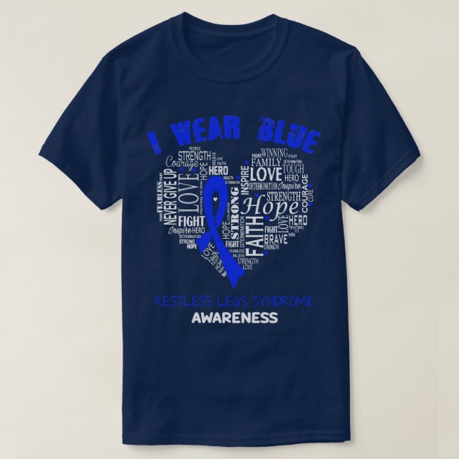 I Wear Blue For Restless Legs Syndrome Awareness F T-Shirt (Design Front)