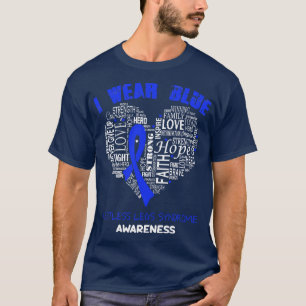 I Wear Blue For Restless Legs Syndrome Awareness F T-Shirt