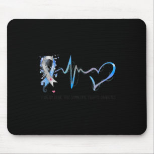 I Wear Blue For Someone Fights Diabetes Awareness  Mouse Pad