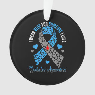 I Wear Blue For Someone I Love Type 1 Diabetes Awa Ornament