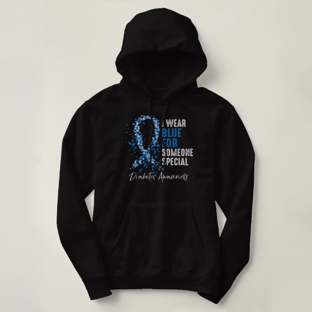 I Wear Blue For Someone Special Diabetes Awareness Hoodie (Design Front)