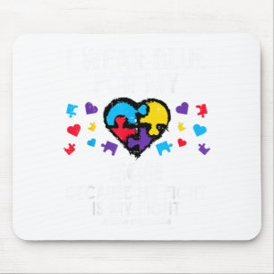 I Wear Blue For Son Fight Autism Awareness Mom Dad Mouse Pad