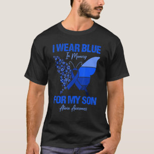 I Wear Blue In Memory For My Son Ataxia Awareness  T-Shirt