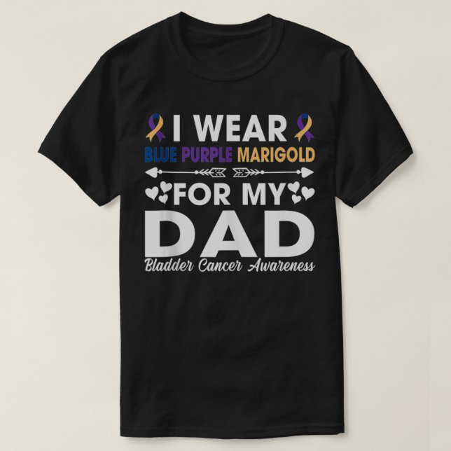I Wear Blue Purple Marigold For Dad Bladder Cancer T-Shirt (Design Front)