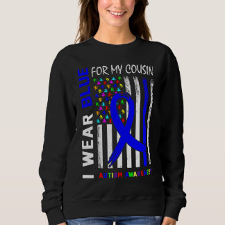 I Wear Blue Ribbon For My Cousin Autism Awareness  Sweatshirt