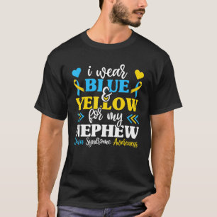 I Wear Blue & Yellow For My Nephew Down Syndrome T-Shirt
