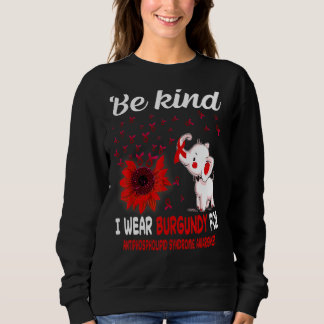 I Wear Burgundy Antiphospholipid Syndrome Awarenes Sweatshirt