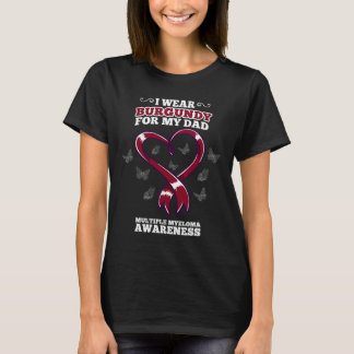 I Wear Burgundy Dad Multiple Myeloma Awareness Blo T-Shirt