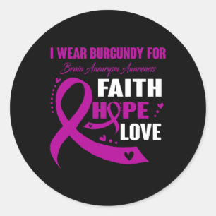 I Wear Burgundy For Brain Aneurysm Awareness Gifts Classic Round Sticker
