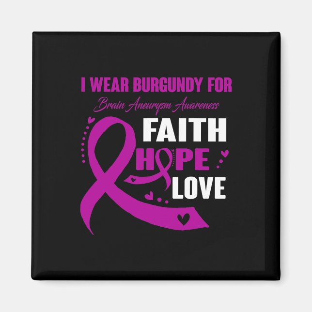 I Wear Burgundy For Brain Aneurysm Awareness Gifts Magnet (Front)