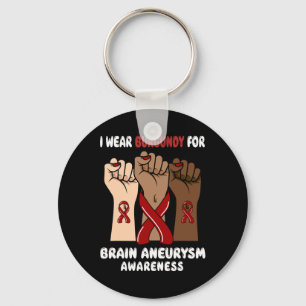 I Wear Burgundy For brain aneurysm Awareness  Key Ring