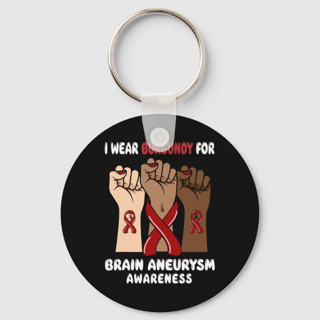 I Wear Burgundy For brain aneurysm Awareness  Key Ring (Front)
