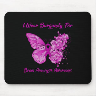 I Wear Burgundy For Brain Aneurysm Awareness Mouse Pad