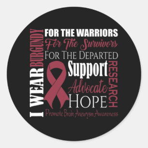 I Wear Burgundy For Brain Aneurysm Awareness Survi Classic Round Sticker