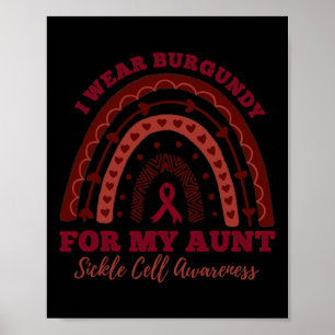 I Wear Burgundy For My Aunt Rainbow Sickle Cell Aw Poster