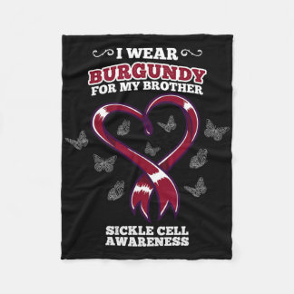 I Wear Burgundy For My Brother Sickle Cell Awarene Fleece Blanket