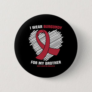 I Wear Burgundy For My Cousin Brain Aneurysm Aware 6 Cm Round Badge