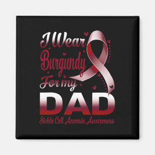 I Wear Burgundy For My Dad Sickle Cell Anaemia Awa Magnet