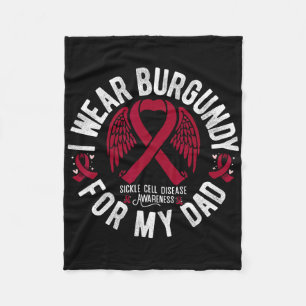 I Wear Burgundy For My Dad Sickle Cell Awareness 1 Fleece Blanket
