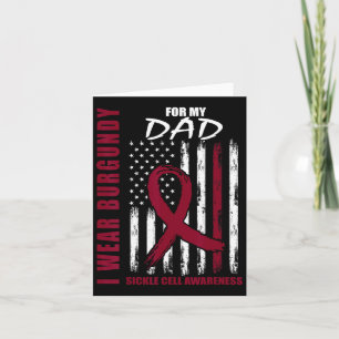 I Wear Burgundy For My Dad Sickle Cell Awareness F Card