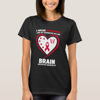 I Wear Burgundy for My Daughter in Law Brain Aneur T-Shirt
