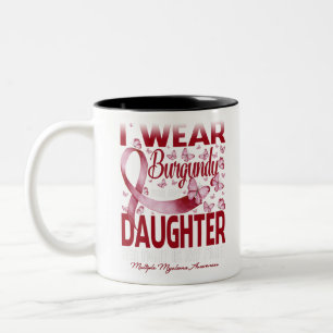I Wear Burgundy For My Daughter Multiple Myeloma Two-Tone Coffee Mug