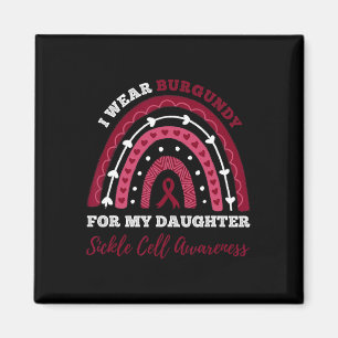 I Wear Burgundy For My Daughter Sickle Cell Awaren Magnet