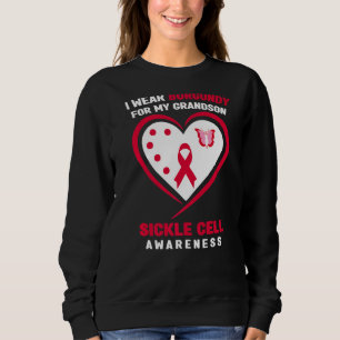 I Wear Burgundy For My Grandson Sickle Cell Awaren Sweatshirt
