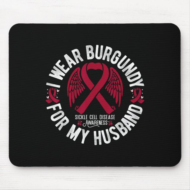 I Wear Burgundy For My Husband Sickle Cell Awarene Mouse Pad (Front)