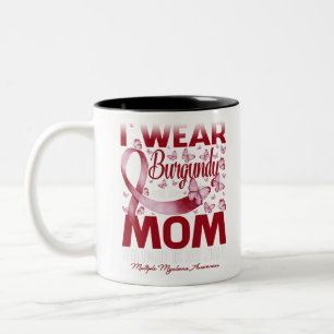 I Wear Burgundy For My Mom Multiple Myeloma Two-Tone Coffee Mug
