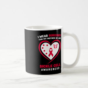 I Wear Burgundy for My Mother In Law Sickle Cell A Coffee Mug