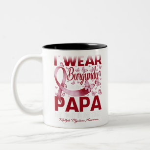 I Wear Burgundy For My Papa Multiple Myeloma Two-Tone Coffee Mug