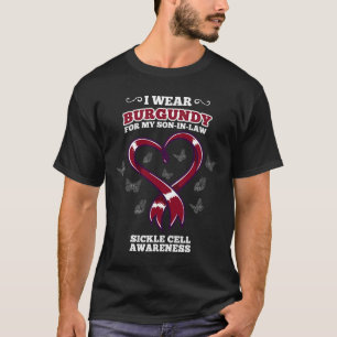 I Wear Burgundy For My Son In Law Sickle Cell Awar T-Shirt